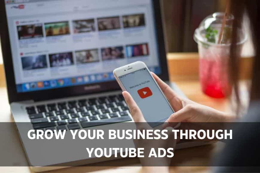 How To Grow your business with YouTube ads