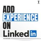 How to Add Experience on LinkedIn