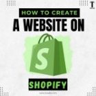 How to Create a Website on Shopify