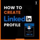 How to Create Linkedin Profile