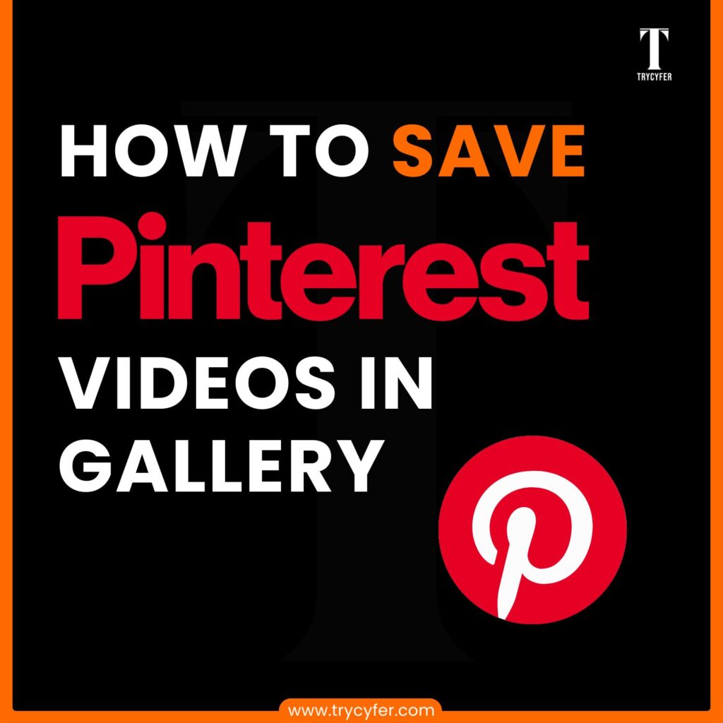 How to Save Pinterest Videos in Gallery