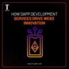 How dApp Development Services Drive Web3 Innovation