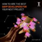 How to Hire the Best dApp Developers for Your Next Project